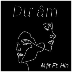 Mật - Dư Âm Ft. Hin