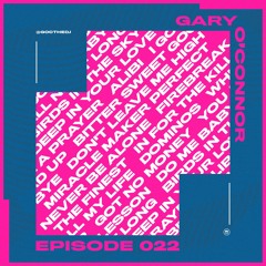 Gary O’Connor - Episode 022