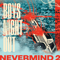 Stream Boys Night Out music | Listen to songs, albums, playlists