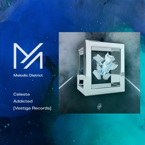 Stream PREMIERE Celeste Addicted [Vestige Records] by Melodic