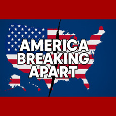 Proof America Is Splitting Apart | Karel Cast 25-120