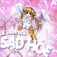 Lil Dubpack ~ Sad Hoe 💁🏼‍♀️💚 ( Prod. Nape )