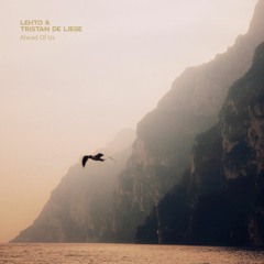 Lehto & Tristan De Liege - Ahead Of Us