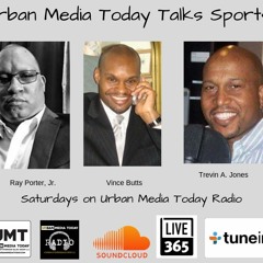 Urban Media Tody Talks Sports w/ guest Brandon Walker (FEB 8)