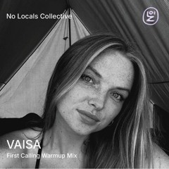 No Locals First Calling Warmup Mix - VAISA