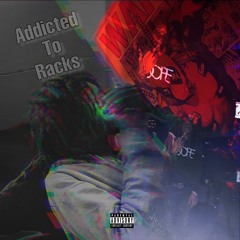 Addicted to Racks (ft.JMoneyBandz)