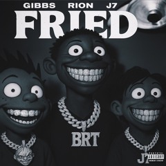 FRIED️ X J3 X RION X J7