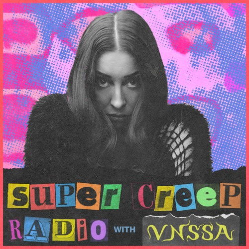 VNSSA – SUPER CREEP RADIO #036 [Tracklist]