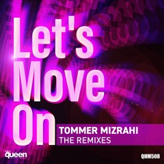 Tommer Mizrahi - Let's Move On (GSP Remix)