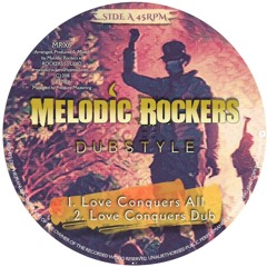 2. MELODIC ROCKERS - LOVE CONQUERS DUB (Snippet)