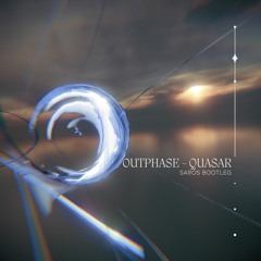 Outphase - Quasar (Saros Hardstyle Bootleg)