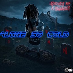 alone so. cold single