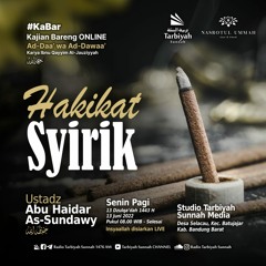 Hakikat Syirik - Ustadz Abu Haidar As-Sundawy