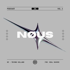 TECHNO HOLLAND PODCAST - NØUS