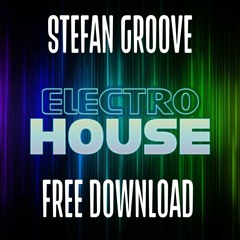 Stefan Groove Electro House Mix May 20 20 free download