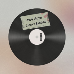 Muy Alto - Lucky Logan