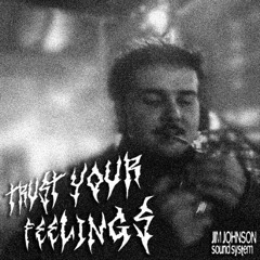 Trust Your Feelings
