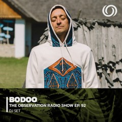 BODOO Presents The Observation Radio Show Ep. 92 | 06/10/2022