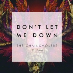 The Chainsmokers - Don't Let Me Down (ft. Daya) [Tatsunoshin Extended Remix]