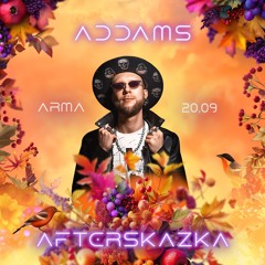 Dj Addams @ AfterSkazka 2024