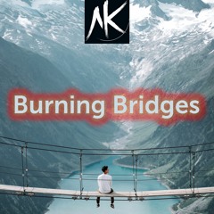 Burning Bridges