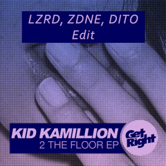 2 The Floor (LZRD, ZDNE, DITO Edit)