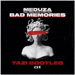 Bad Memories (TAZI Bootleg)