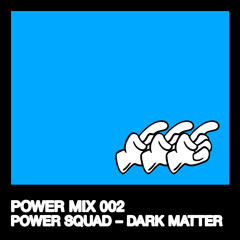 Power Mix 002 – Power Squad at Dark Matter Berlin September 2024