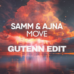 Samm & Ajna - Move (Gutenn Edit) [FREE DOWNLOAD]
