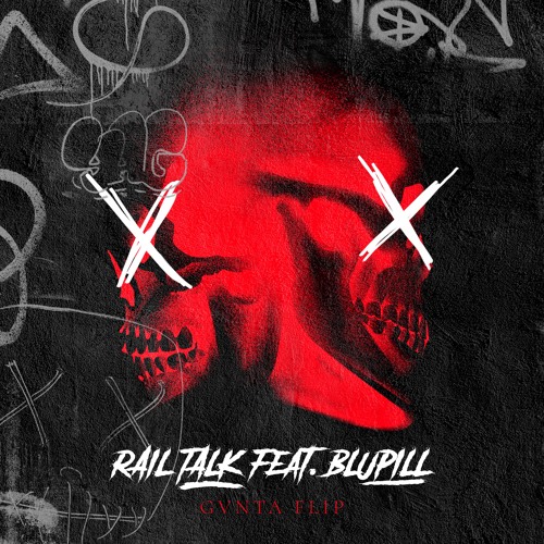 Rated R - Rail Talk (feat. BLUPILL) (GVNTA FLIP)
