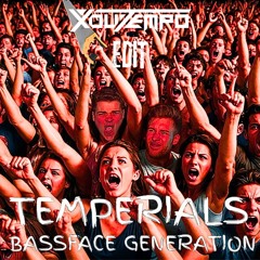TEMPERIALS - BASSFACE GENERATION (XOUTEMPO EDIT)
