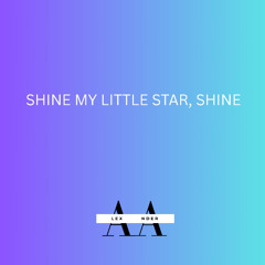 Shine My Little Star, Shine