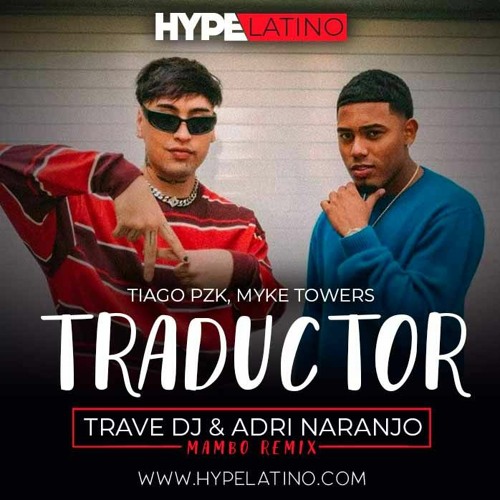 Stream Tiago PZK Myke Towers Traductor Trave DJ Adri Naranjo