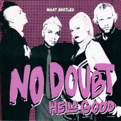 No Doubt - Hella Good (MAAT Bootleg) [Free download]