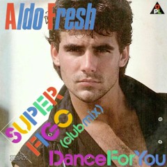 Aldo Fresh (Soulwax?) - Super Figo