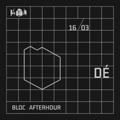 Bloc Afterhour w/ Dé @Tilos Rádió, 16/03/2025