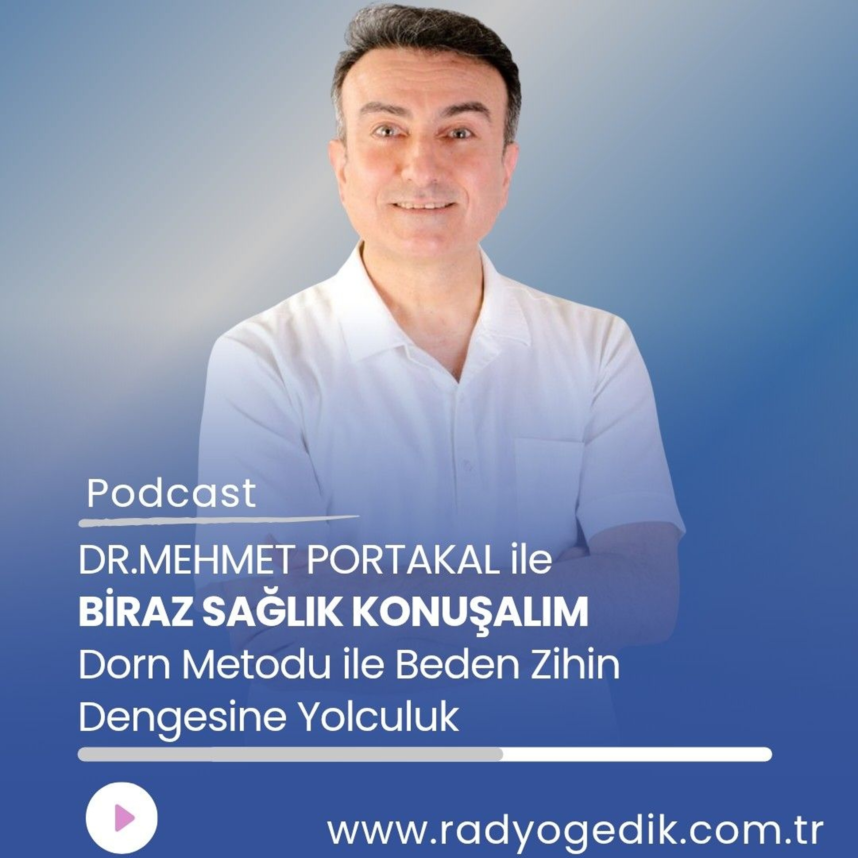 BİRAZ SAĞLIK KONUŞALIM - Dorn Metodu: Bedenden Başlayan İyileşme Yolculuğu episode artwork