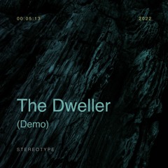 The Dweller (Demo)