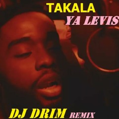 77th Remix - DJ DRIM - YA LEVIS (TAKALA Remix)