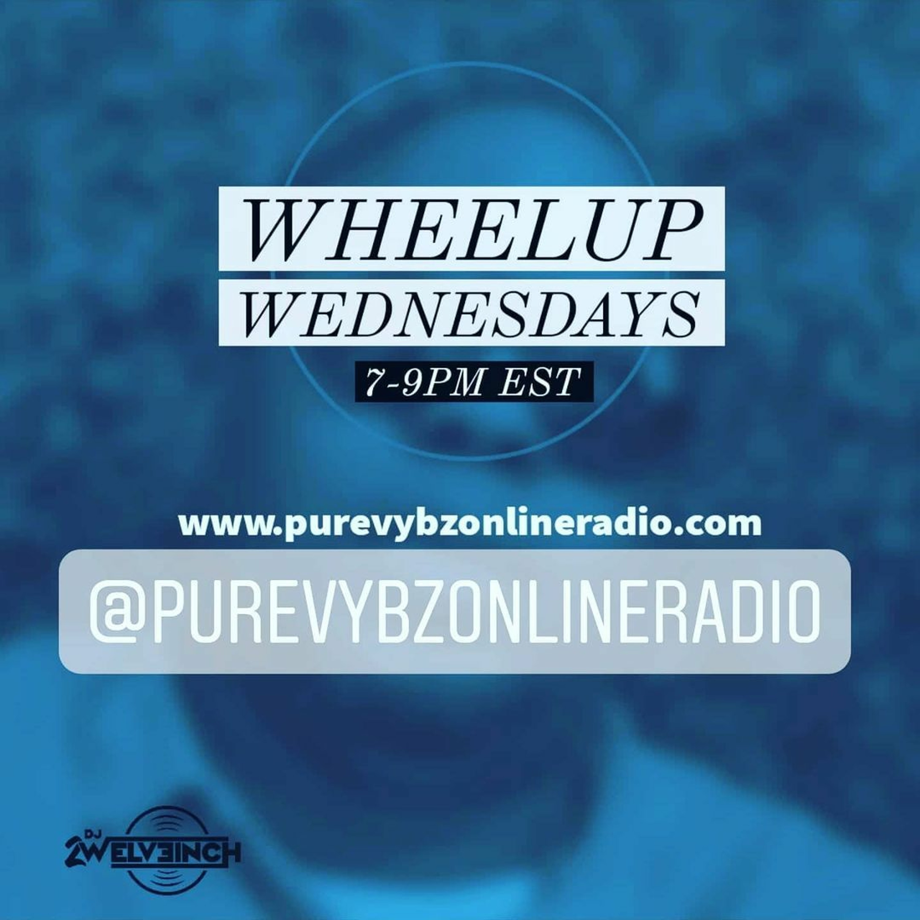 02/24/21 - Pure Vybz Online Radio - WheelUp Wednesday