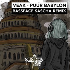 Veak - Puur Babylon (Bassface Sascha Remix) - Original Key Records