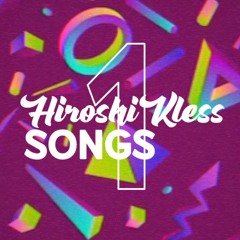 Hiroshi Kless songs 1