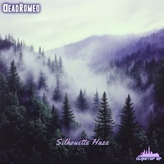 01 - DeadRomeo - Silhouette Haze