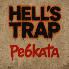 HELL'S TRAP BY PE6KATA