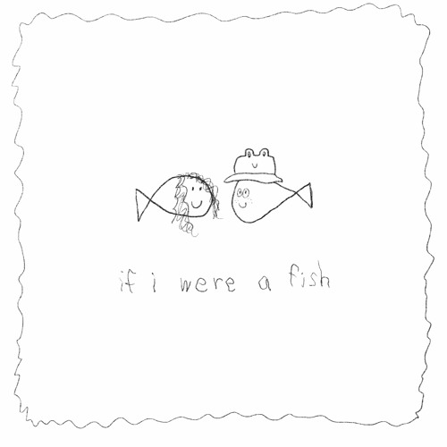 if i were a fish ft. olivia barton