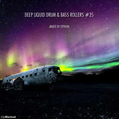 Deep Liquid Drum & Bass Rollers #35