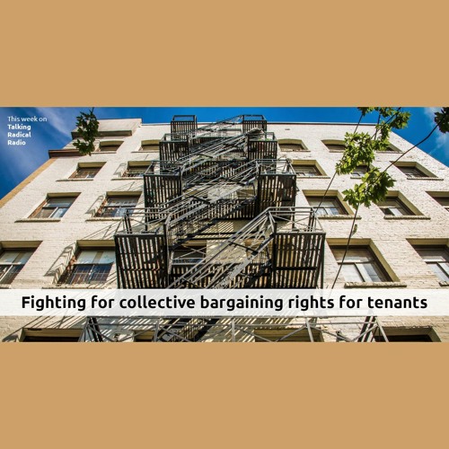Fighting for collective bargaining rights for tenants