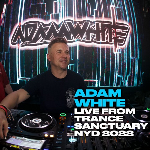 Adam White classics set live from Trance Sanctuary NYD 2022