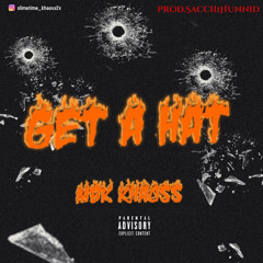 Get a Hat (Prod.Saccii1Hunnid)