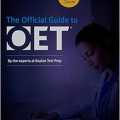 [View] PDF 📨 Official Guide to OET (Kaplan the Official Guide to Oet) by Kaplan Test